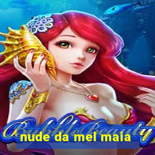 nude da mel maia